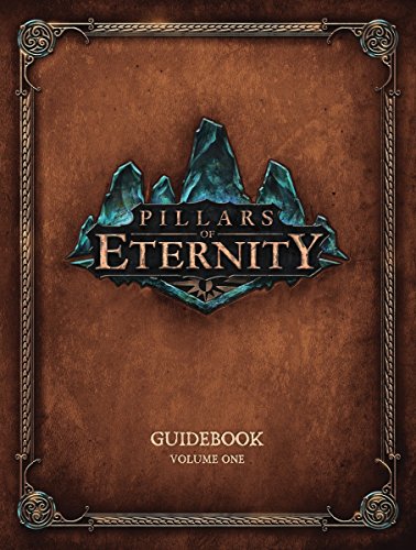 Pillars Of Eternity Guidebook Volume One: 1 (Obsidian Entertainment)