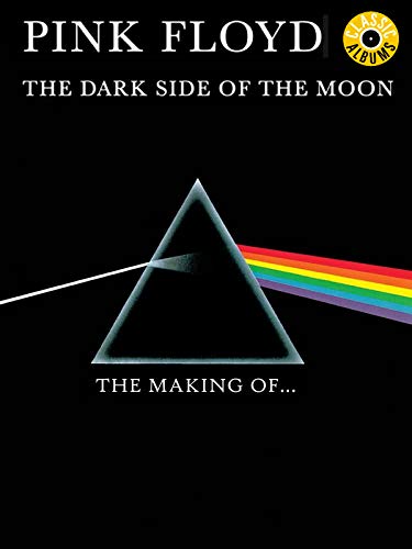 Pink Floyd - The Making Of The Dark Side Of The Moon (Classic Album) Pink Floyd - The Making Of The Dark Side Of The Moon (Classic Album)