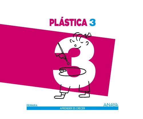 Plástica 3 (Aprender es crecer) Plástica 3 (Aprender es crecer)