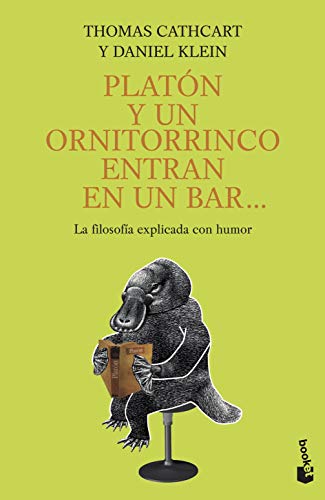 Platón y un ornitorrinco entran en un bar... (Divulgación) Platón y un ornitorrinco entran en un bar... (Divulgación)