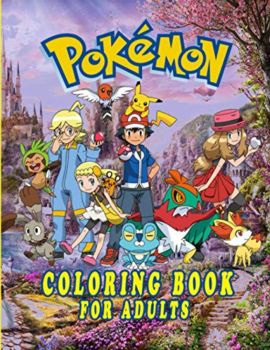 pokemon coloring book for adults: Amazing Jumbo Hundreds of Pokémon for you to catch and colour in this beautiful colouring book. for adults (Pokémon Coloring book)