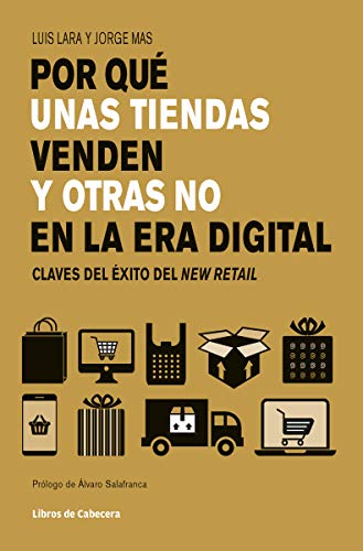 Por qué unas tiendas venden y otras no en la era digital: Claves del éxito del New Retail (Temáticos sectoriales)