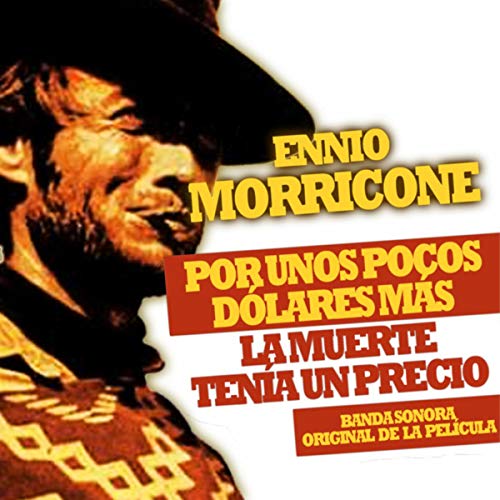 Por Unos Pocos Dólares Más - La Muerte tenía un Precio (Banda Sonora Original de la Película)