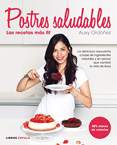 Postres Saludables: las recetas más fit (Cocina) Postres Saludables: las recetas más fit (Cocina)
