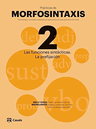 Prácticas de Morfosintaxis 2 Las funciones sintácticas. La prefijación I Prácticas de Morfosintaxis 2 Las funciones sintácticas. La prefijación I