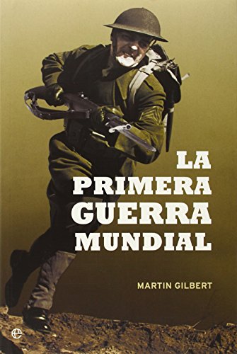 Primera Guerra mundial, la (Historia Del Siglo Xx) Primera Guerra mundial, la (Historia Del Siglo Xx)