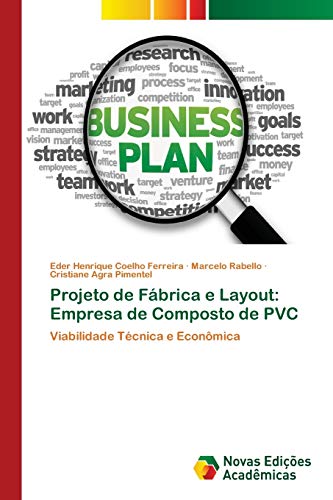 Projeto de Fábrica e Layout: Empresa de Composto de PVC: Viabilidade Técnica e Econômica