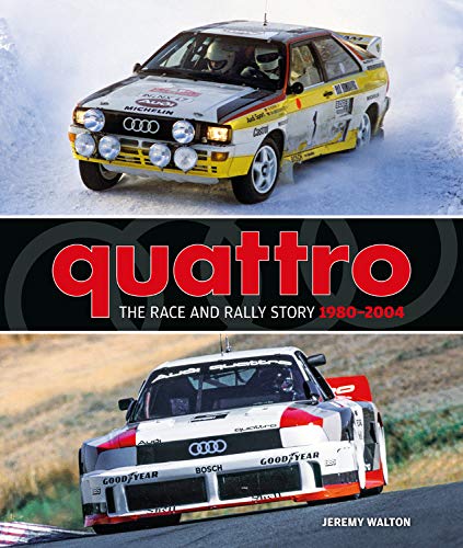 Quattro: The Race and Rally Story: 1980-2004