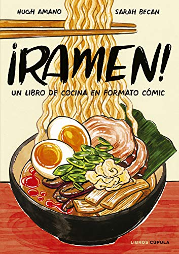 ¡Ramen!: Un libro de cocina en formato cómic