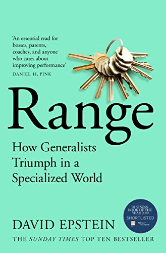 Range: How Generalists Triumph in a Specialized World Range: How Generalists Triumph in a Specialized World