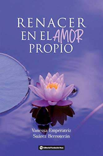 Renacer en el Amor Propio Renacer en el Amor Propio