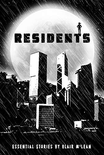 Residents: Essential Stories by Blair McLean (Have it for free! World of the Resident Book 0) (English Edition)