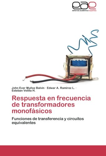 Respuesta en frecuencia de transformadores monofásicos: Funciones de transferencia y circuitos equivalentes
