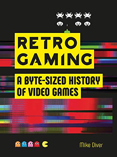 Retro Gaming: A Byte-sized History of Video Games – From Atari to Zelda