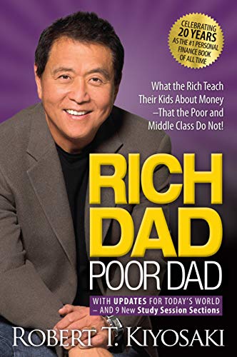 Rich Dad Poor Dad: What the Rich Teach Their Kids About Money That the Poor and Middle Class Do Not! (English Edition) Rich Dad Poor Dad: What the Rich Teach Their Kids About Money That the Poor and Middle Class Do Not! (English Edition)