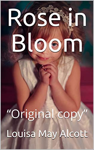 Rose in Bloom: “Original copy” (English Edition)