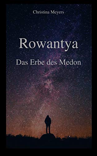 Rowantya: Das Erbe des Medon (German Edition) Rowantya: Das Erbe des Medon (German Edition)