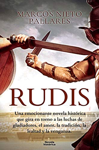 Rudis: Sueños de sangre y arena (Narrativas Históricas) Rudis: Sueños de sangre y arena (Narrativas Históricas)