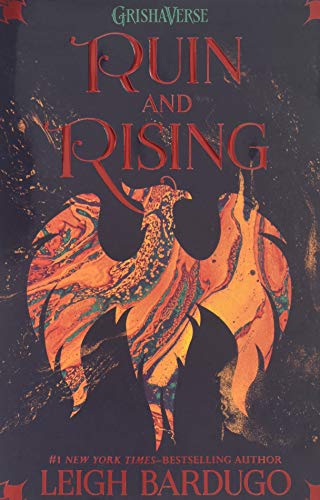 RUIN & RISING (Grisha Trilogy)