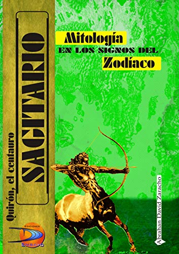 SAGITARIO: Quirón, el centauro (Mitología en los signos del Zodíaco nº 9) SAGITARIO: Quirón, el centauro (Mitología en los signos del Zodíaco nº 9)