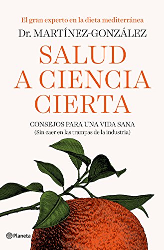 Salud a ciencia cierta: Consejos para una vida sana (sin caer en las trampas de la industria) (No Ficción) Salud a ciencia cierta: Consejos para una vida sana (sin caer en las trampas de la industria) (No Ficción)