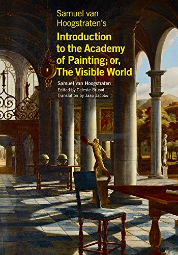Samuel van Hoogstraten′s Introduction to the Academy of Painting; or, The Visible World (BIBLIOTHECA PAEDIATRICA REF KARGER)