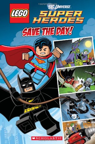 Save the Day (Lego DC Superheroes: Comic Reader) (Lego Dc Universe Superheroes)
