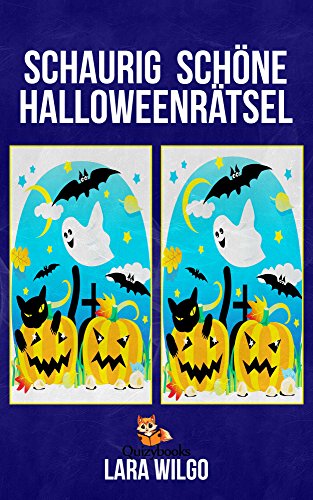 Schaurig schöne Halloweenrätsel (Rätselspaß für Kinder ab 6 Jahre) (German Edition)