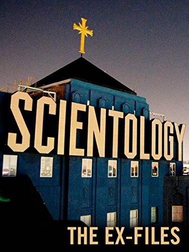 Scientology: the Ex Files Scientology: the Ex Files