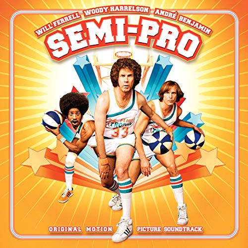 Semi-Pro (Original Motion Picture Soundtrack) [Explicit]
