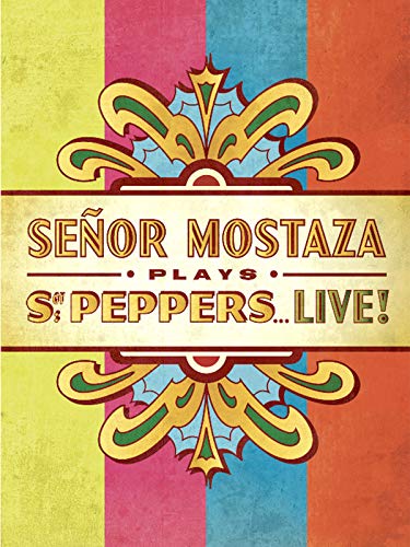 Señor Mostaza plays Sgt. Peppers live!