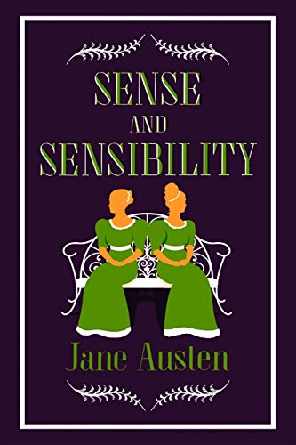 Sense and Sensibility: " Dashwood Sisters " ILLUSTRATED (Jane Austen Complete Collection)