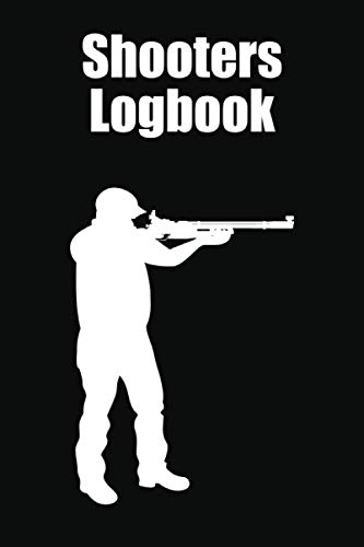 Shooters Logbook: Hunting Gun Book Long Range Shooting Reloading Rifle Manual Skills Clear Sniper Pistol Technology And Design Master Adult Advanced ... Tactical Technique Planning Job Style