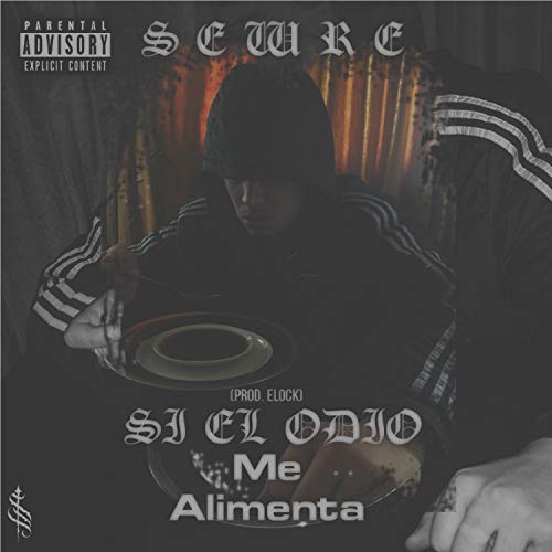 Si el Odio Me Alimenta [Explicit]