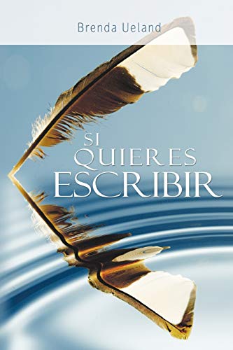 Si Quieres Escribir / If You Want to Write Si Quieres Escribir / If You Want to Write