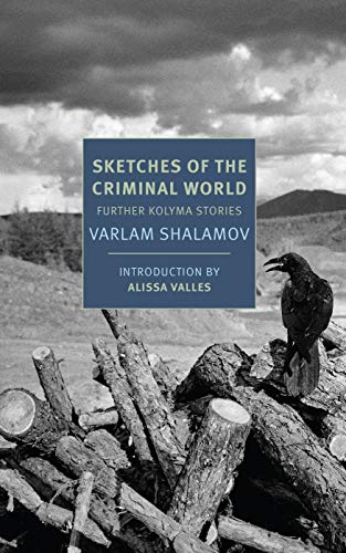 Sketches of the Criminal World: Further Kolyma Stories (New York Review Books Classics) (English Edition)