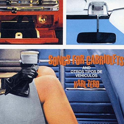 Songs for Cabriolets (and Otros Tipos de Vehiculos) Songs for Cabriolets (and Otros Tipos de Vehiculos)
