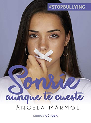 Sonríe aunque te cueste: #stopbullying (Hobbies) Sonríe aunque te cueste: #stopbullying (Hobbies)