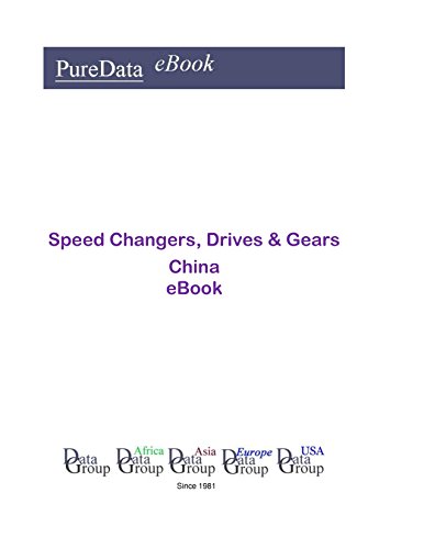 Speed Changers, Drives & Gears China: Product Revenues in China (English Edition)