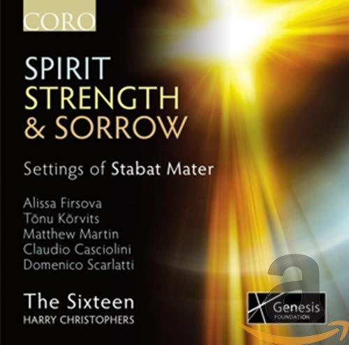 Spirit Strength & Sorrow [The Sixteen, Harry Christophers] [Coro: COR16127]