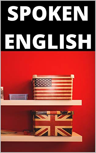 SPOKEN ENGLISH: Speaking English (English Edition)
