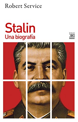 Stalin. Una biografía: 1248 (Siglo XXI de España General)