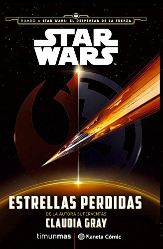 Star Wars Estrellas perdidas (novela) (Star Wars: Novelas)