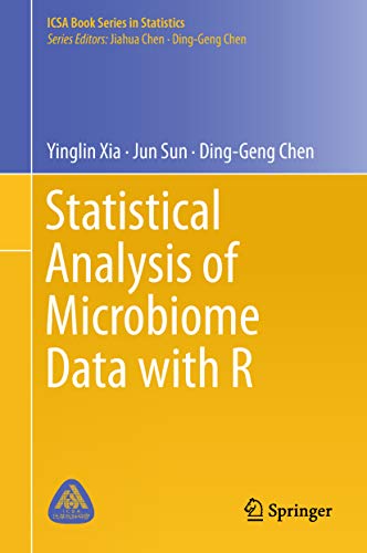 Statistical Analysis of Microbiome Data with R (ICSA Book Series in Statistics) (English Edition) Statistical Analysis of Microbiome Data with R (ICSA Book Series in Statistics) (English Edition)