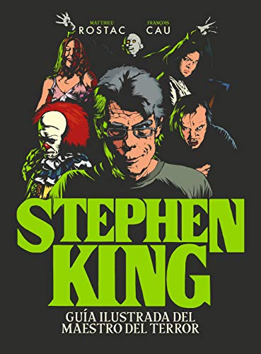 Stephen King: Guía ilustrada del maestro del terror (Guías ilustradas)