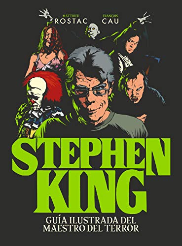 Stephen King: Guía ilustrada del maestro del terror (Guías ilustradas) Stephen King: Guía ilustrada del maestro del terror (Guías ilustradas)