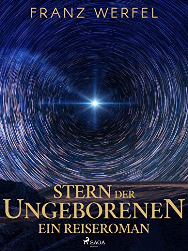 Stern der Ungeborenen. Ein Reiseroman (German Edition)