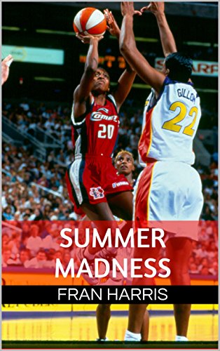 Summer Madness: Inside The Wild, Wacky World of the WNBA (English Edition) Summer Madness: Inside The Wild, Wacky World of the WNBA (English Edition)