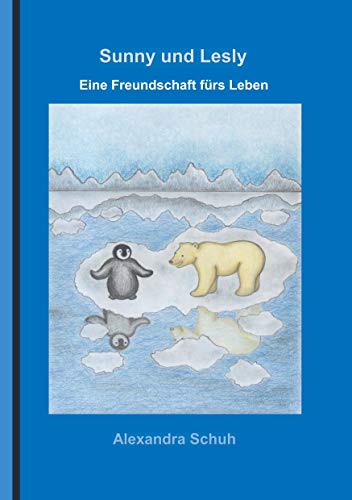 Sunny und Lesly: Eine Freundschaft fürs Leben (German Edition)