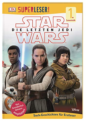 SUPERLESER! Star Wars(TM) Die letzten Jedi: 1. Lesestufe Sach-Geschichten für Leseanfänger